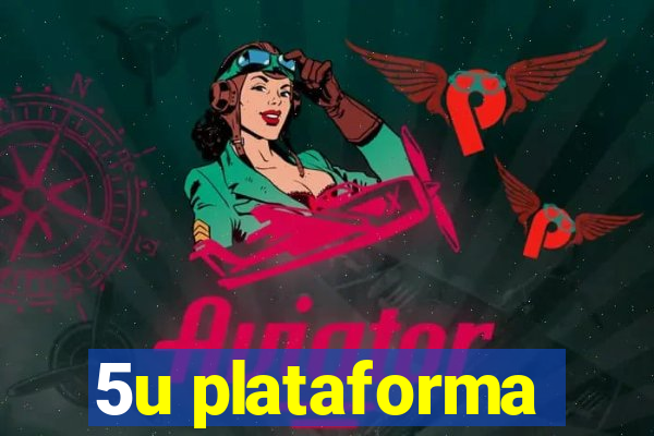 5u plataforma